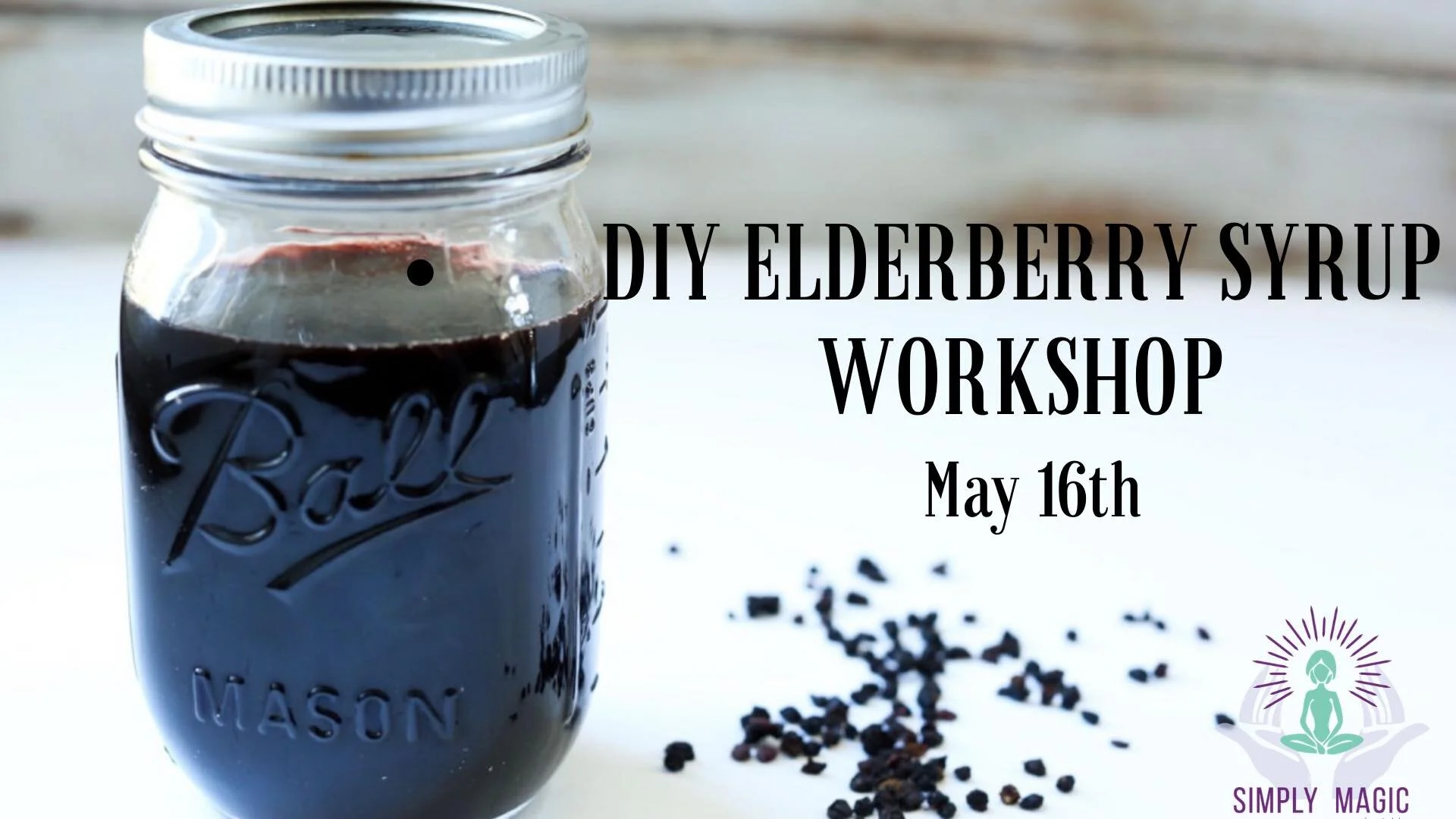 DIY Elderberry Syrup Workshop