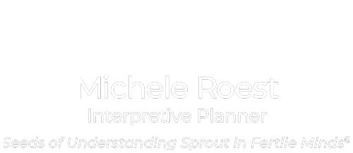 Michele Roest - Interpretive Planner
