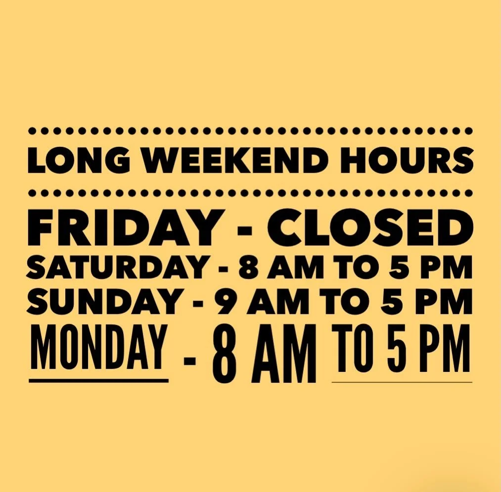 We are open everyday this weekend EXCEPT for Friday.