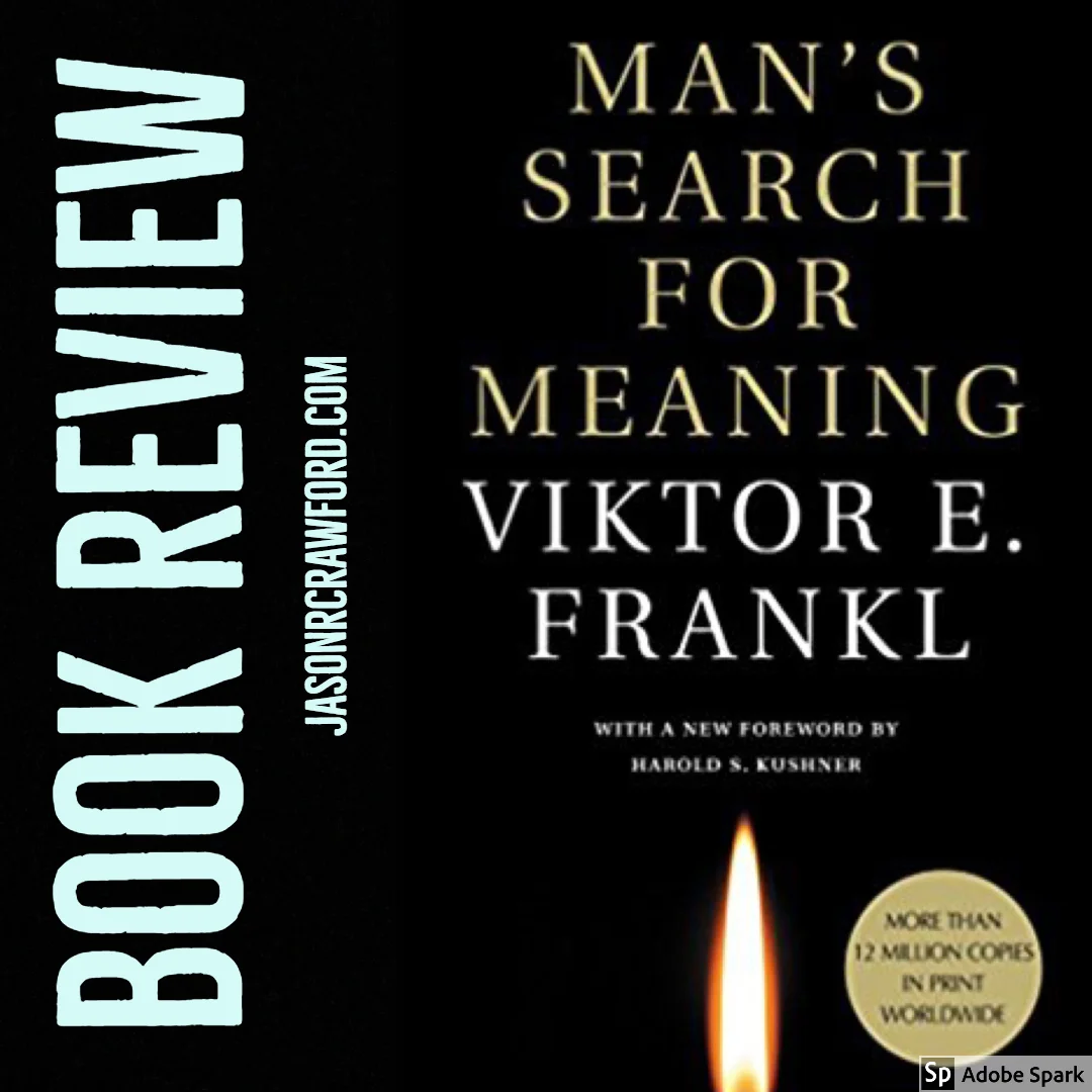 Book Review: "Man's Search for Meaning" by Viktor E. Frankl