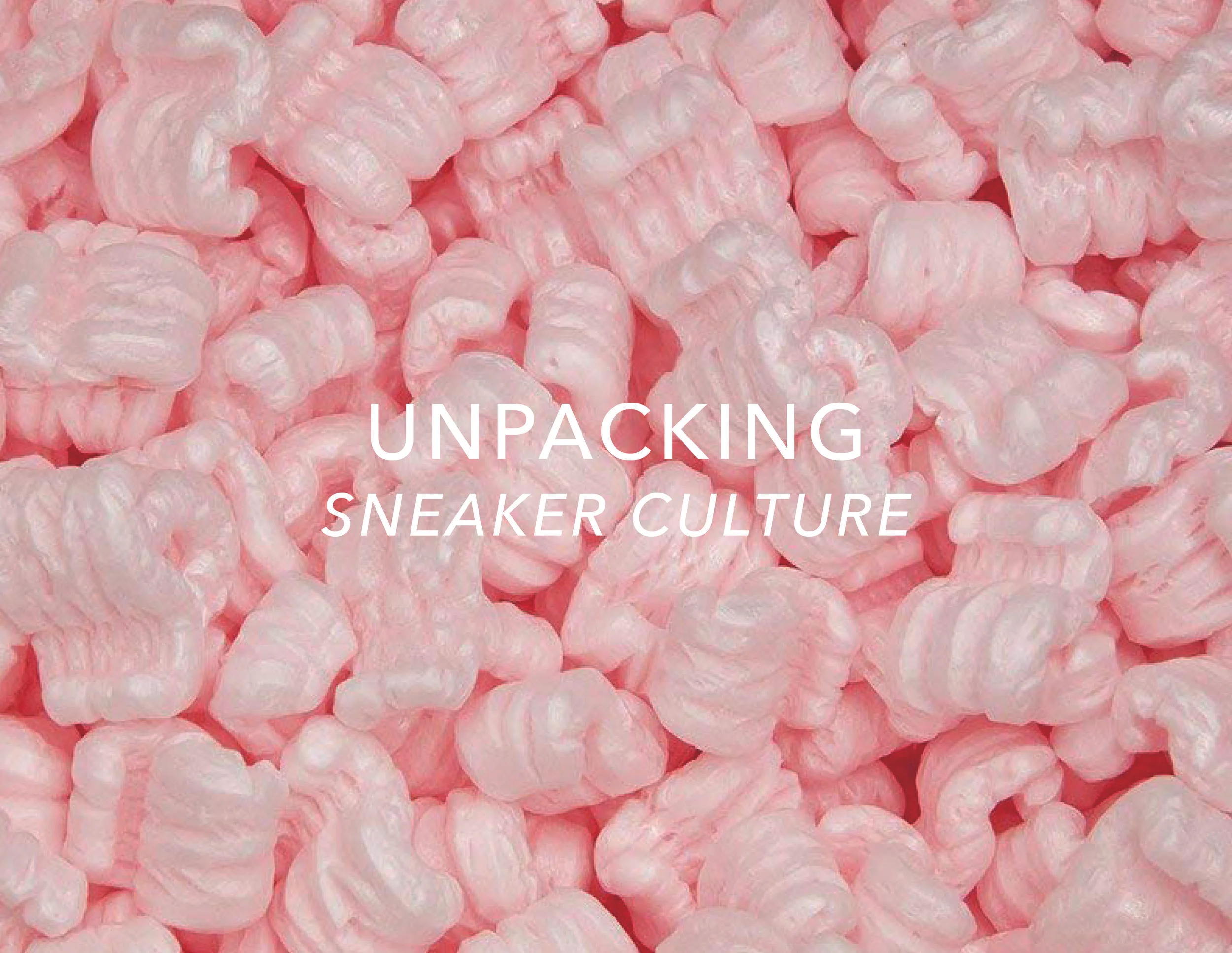 UNPACKING SNEAKER CULTURE.jpg