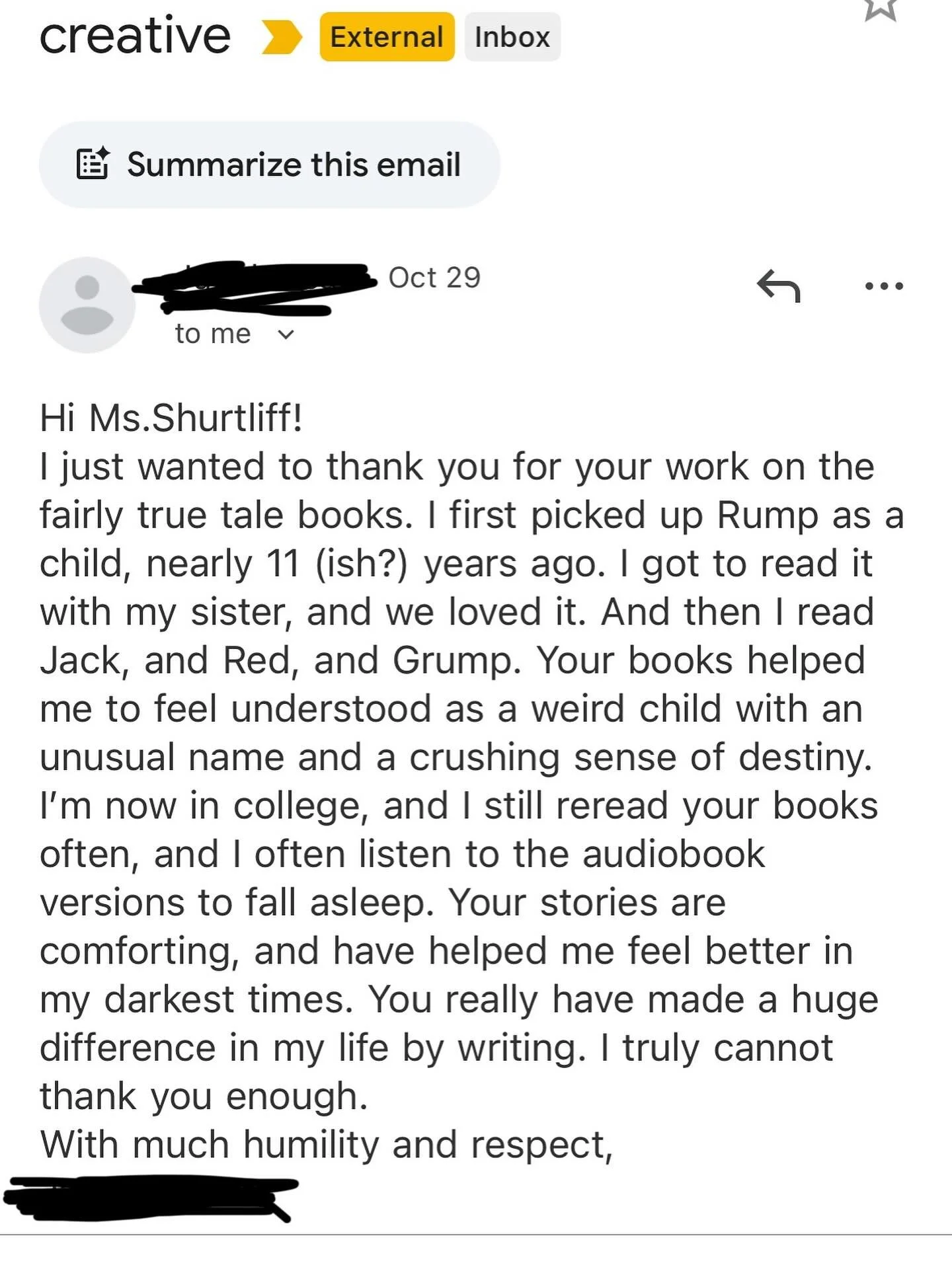Some days it feels like I don&rsquo;t do anything important, certainly not essential. Nothing bad would happen if I didn&rsquo;t write my books. And then I get an email like this.