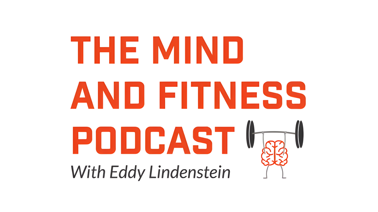 Guest on The Mind and Fitness Podcast