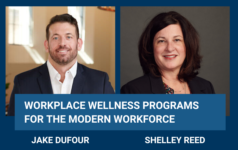 Workplace Wellness Programs For The Modern Workforce by Jake Dufour and Shelley Reed