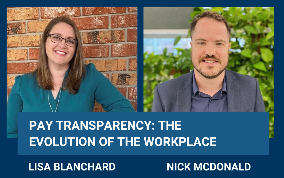 Pay Transparency: The Evolution of the Workplace by Lisa Blanchard and Nick McDonald
