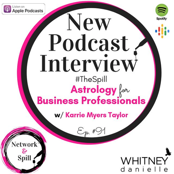 New Podcast is available now~ #TheSpill Astrology for Business Professionals w/ Karrie Myers Taylor