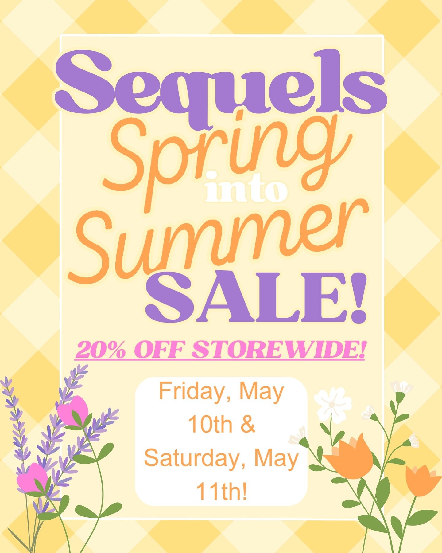 Sequels Spring into Summer Sale is coming soon!🌷☀️

 Get 20% OFF STOREWIDE on Friday, May 10th and Saturday, May 11th!😱
This includes our brand NEW Sequels Exclusive Accessories and ALL Spring/Summer inverntory!🙌🛍️ 
Be sure to mark your calendars