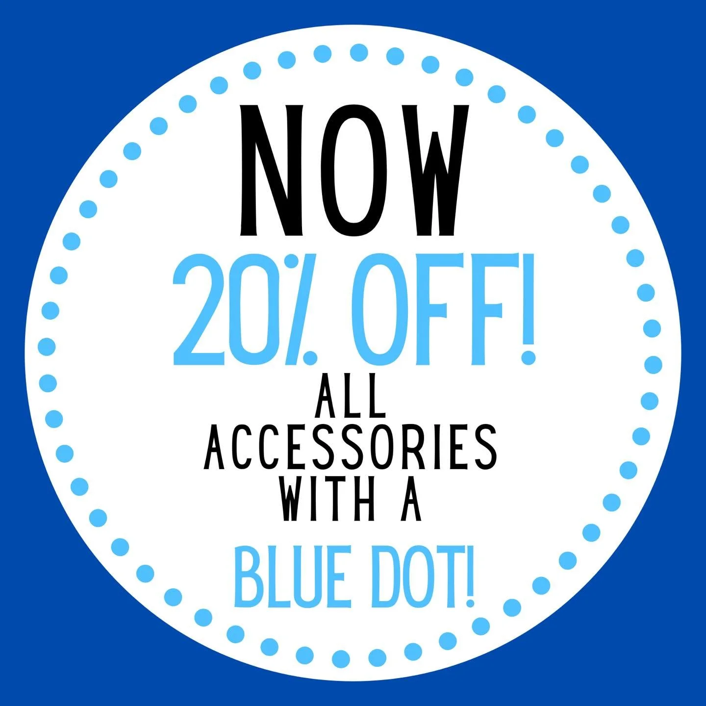 Summer Accessories NOW 20% OFF!🙌

Look for the BLUE DOT on select  accessory tags!🔵