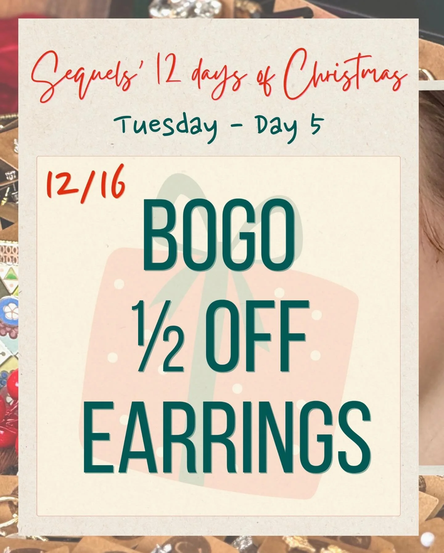 Day 5 of Sequels&rsquo; 12 Days of Christmas ✨🎄

Today&rsquo;s treat is for all our earring lovers 💖
Buy ONE pair of earrings, get the SECOND pair &frac12; OFF! 😍✨

Perfect time to snag a gift&hellip; or two 😉
Come in, browse, and find your favor