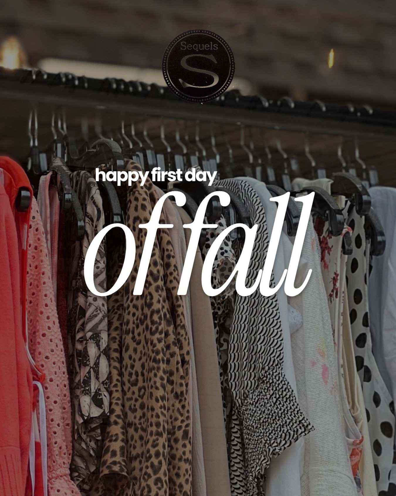Happy first official day of fall!🤎

As you know, we&rsquo;re always a season ahead at Sequels! This is our LAST full week of taking fall consignment, so be sure to get those fall items in while you can.

Starting October 1st, we&rsquo;ll begin accep