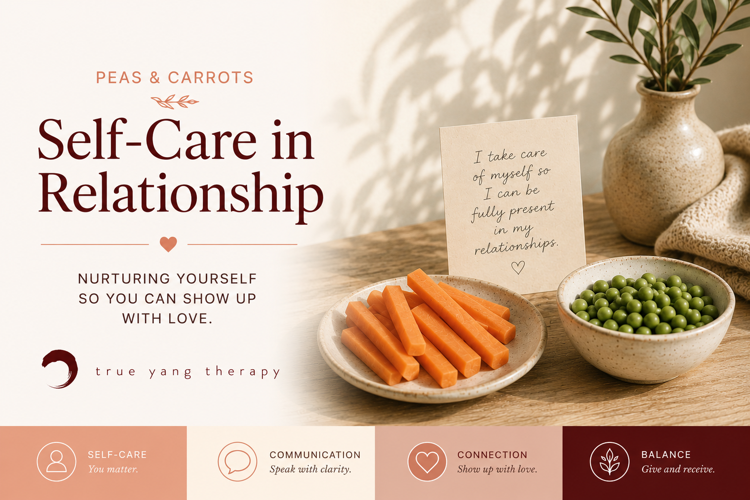 Peas and Carrots: Self Care in Relationship&nbsp;