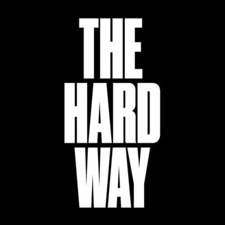 The Hard Way