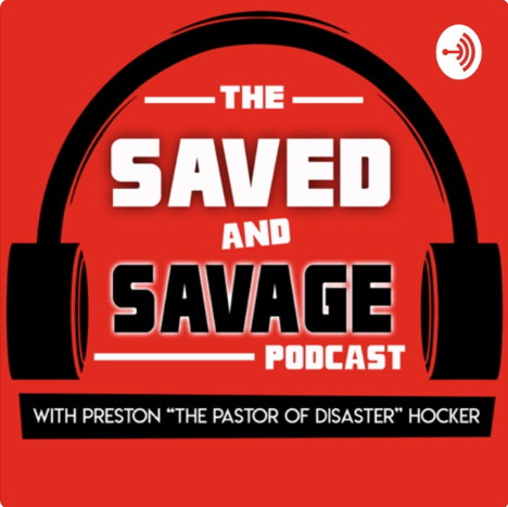 The Saved and Savage Podcast