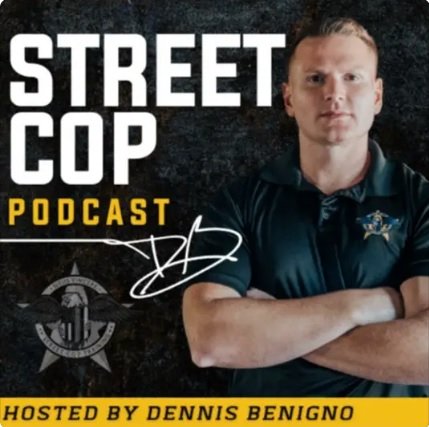 Street Cop Podcast with Dennis Benigno
