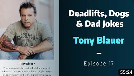 Deadlifts, Dogs &amp; Dad Jokes: Tony Blauer