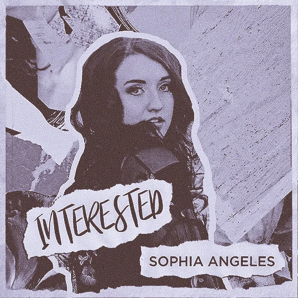 Sophia Angeles Unveiled New Single "Interested" 