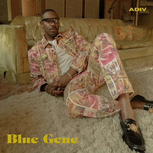 Love This Like You Love Your "Blue Gene"s: ADIV's Latest Single