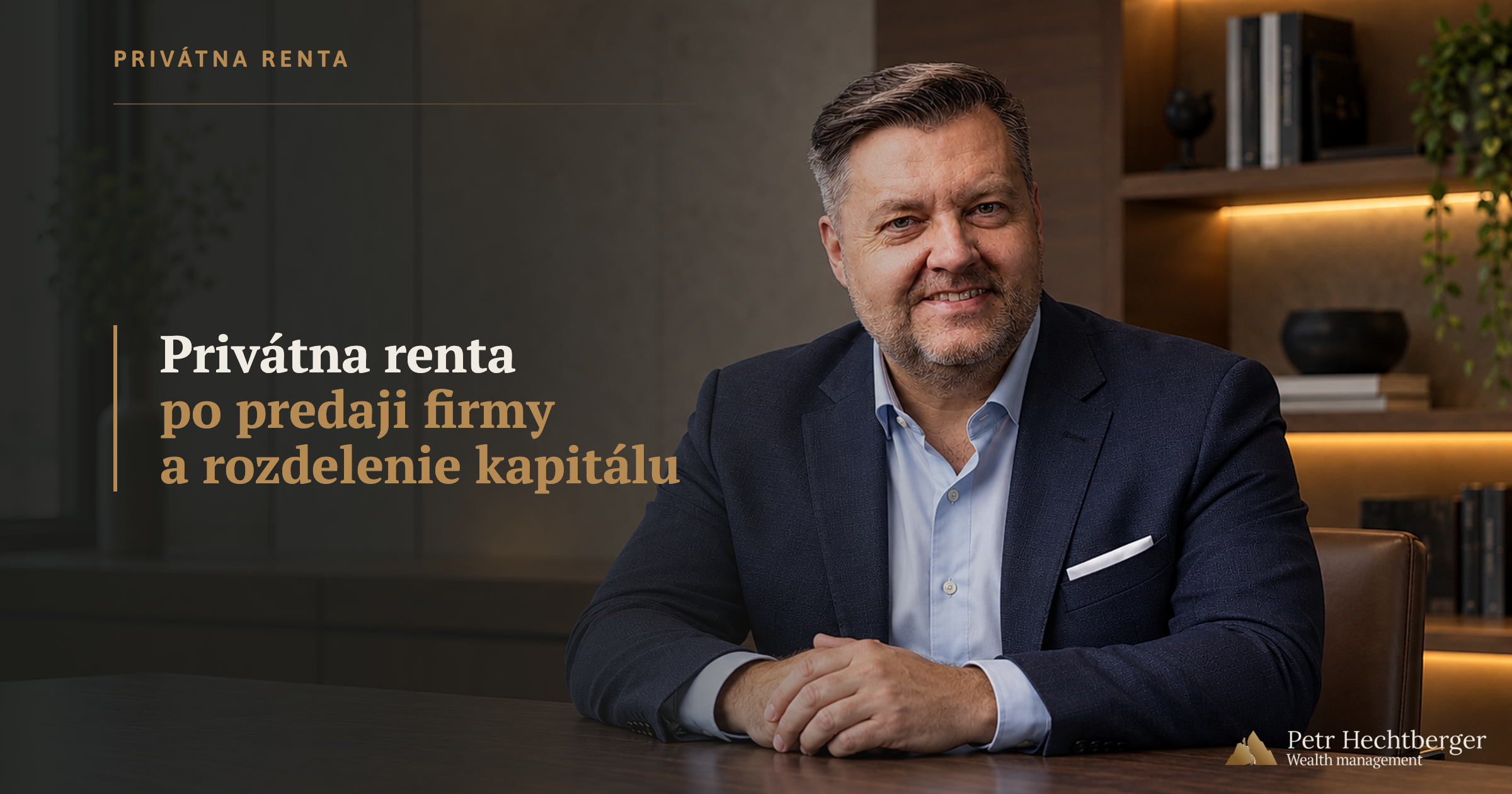 Privátna&nbsp;renta po&nbsp;predaji&nbsp;firmy a&nbsp;rozdelenie&nbsp;kapitálu