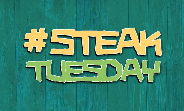 #STEAKTUESDAY