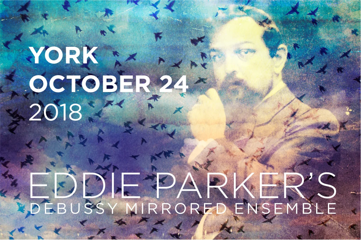 Eddie Parkers Debussy Mirrored Ensemble live at York.jpg