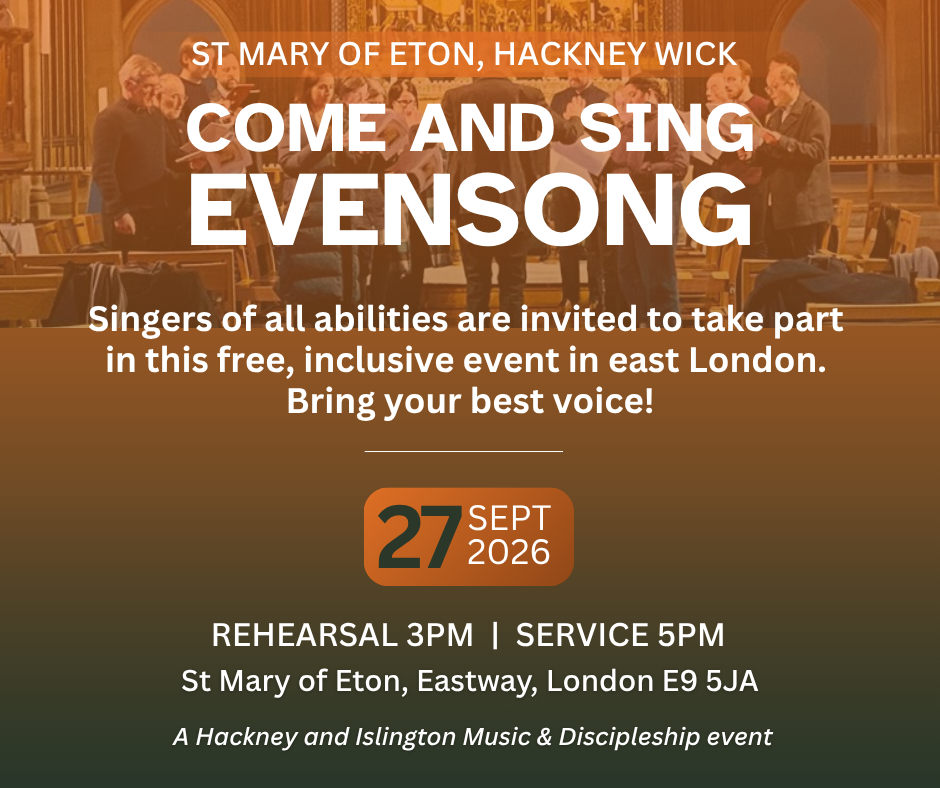 Church interior with a choir practicing for an event titled 'Come and Sing Evensong' at St Mary of Eton, Hackney Wick.