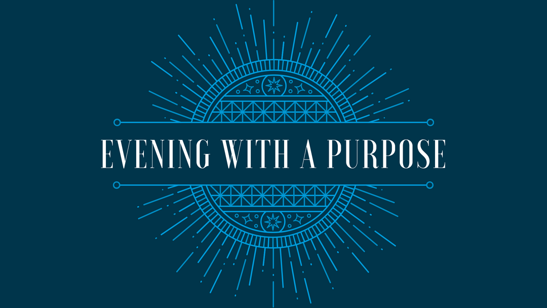 Evening with a Purpose Header.png