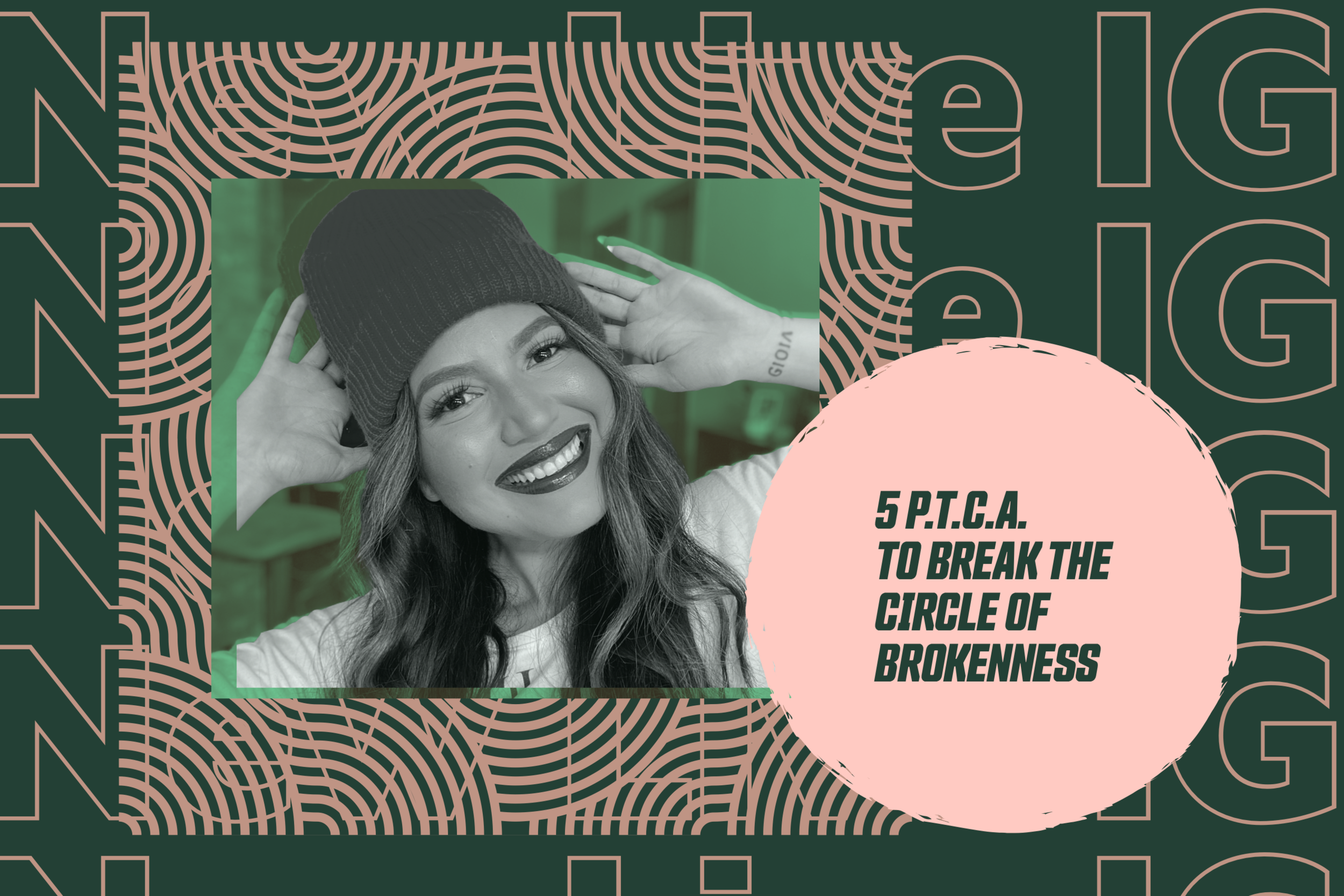 BREAKING THE CIRCLE OF BROKENNESS