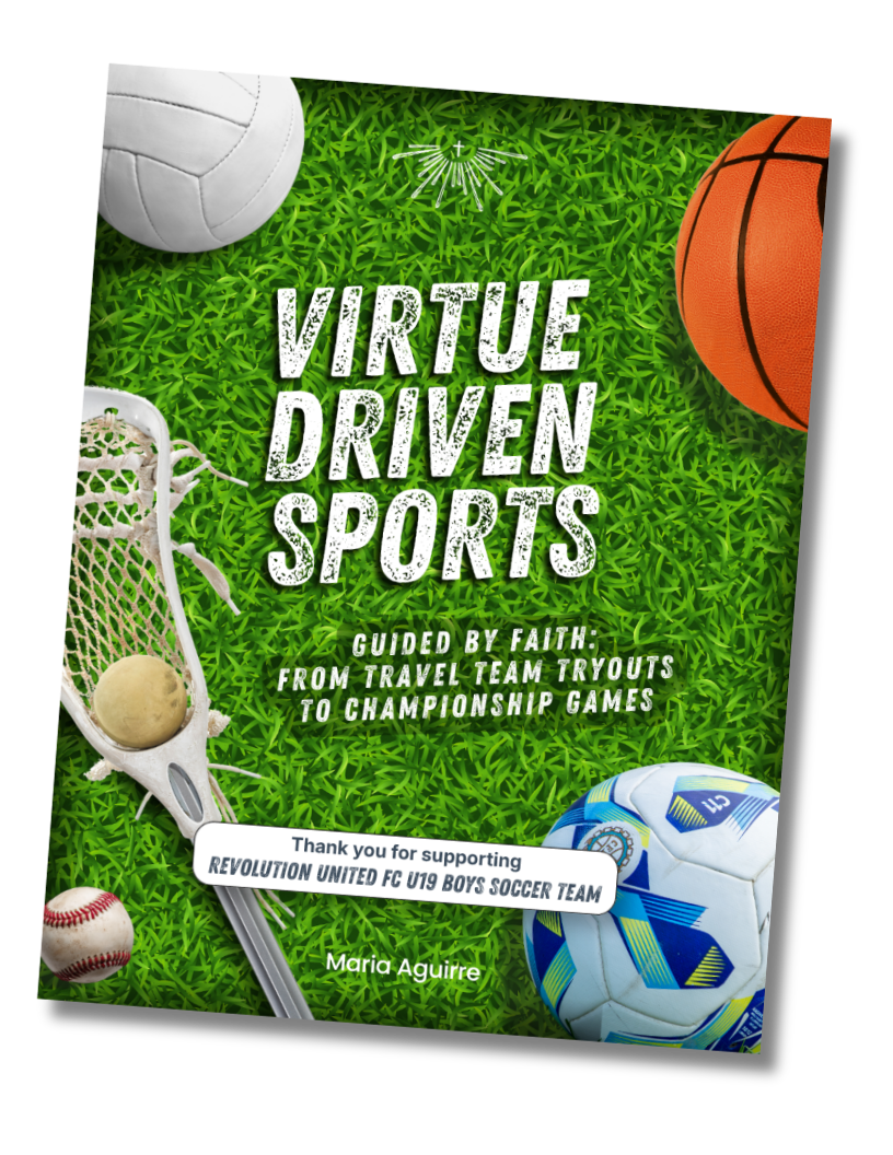 Book cover titled "Virtue Driven Sports" with a green grass background, featuring sports equipment such as a volleyball, basketball, soccer ball, baseball, lacrosse stick, and tennis ball. The subtitle is "Guided by Faith: From Travel Team Tryouts to Championship Games," and it is authored by Maria Aguire.