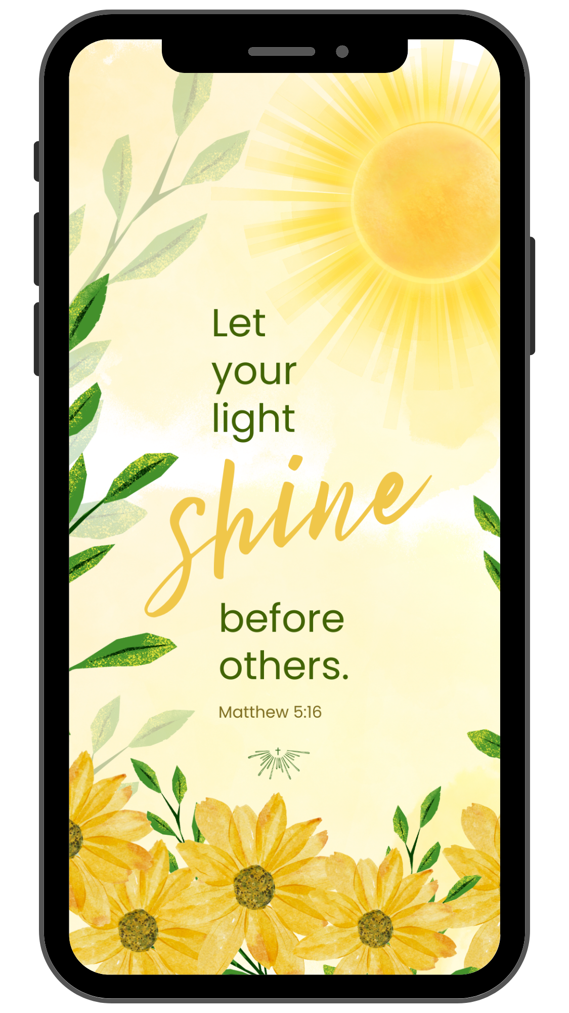 A smartphone screen with a nature-themed background featuring yellow flowers and green leaves. The text on the screen reads, "Let your light shine before others," with a Bible reference to Matthew 5:16, along with a sun illustration at the top.