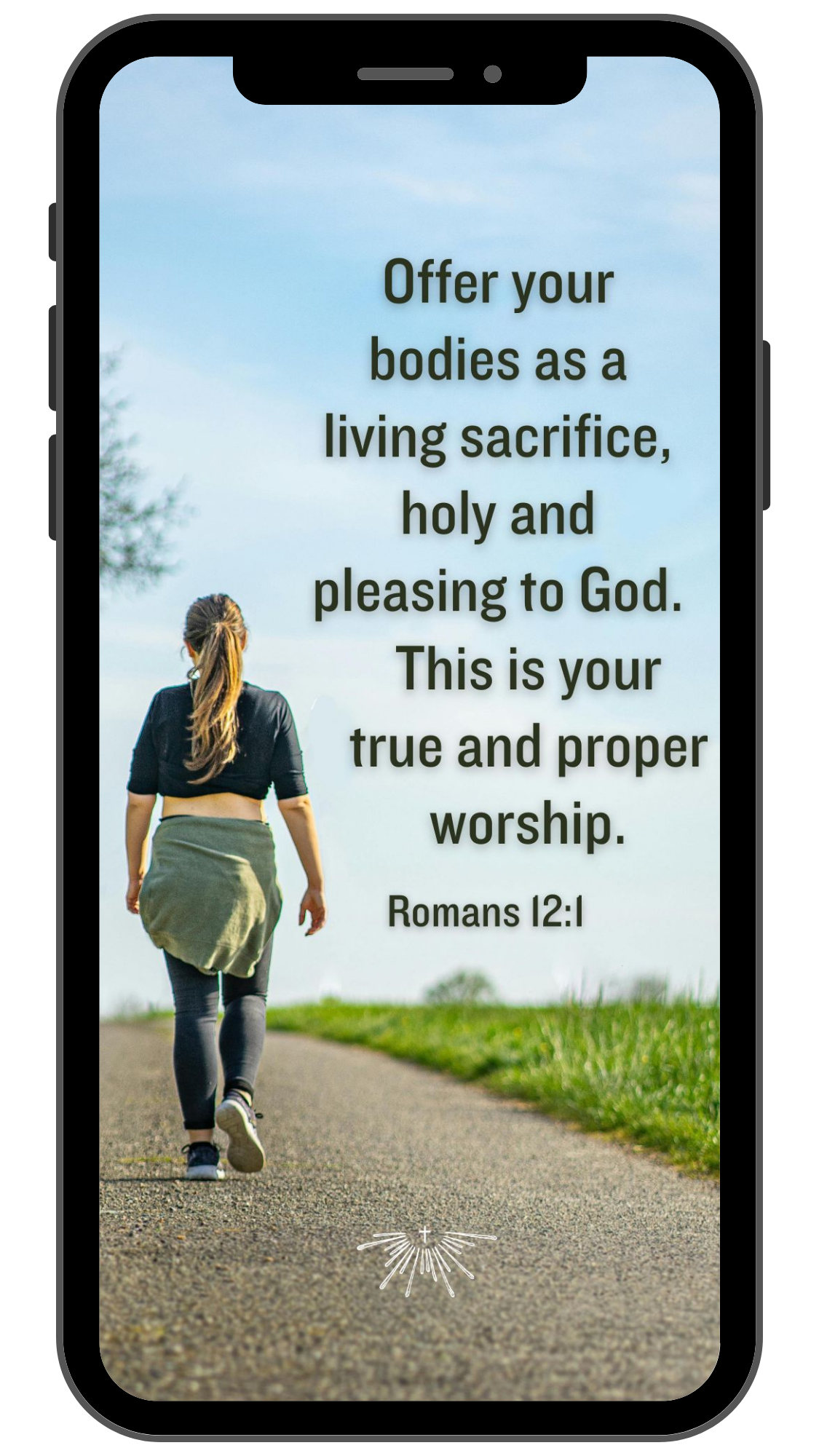 Smartphone screen displaying a biblical quote from Romans 12:1 over a background image of a woman walking on a path outdoors, with grass and trees visible.