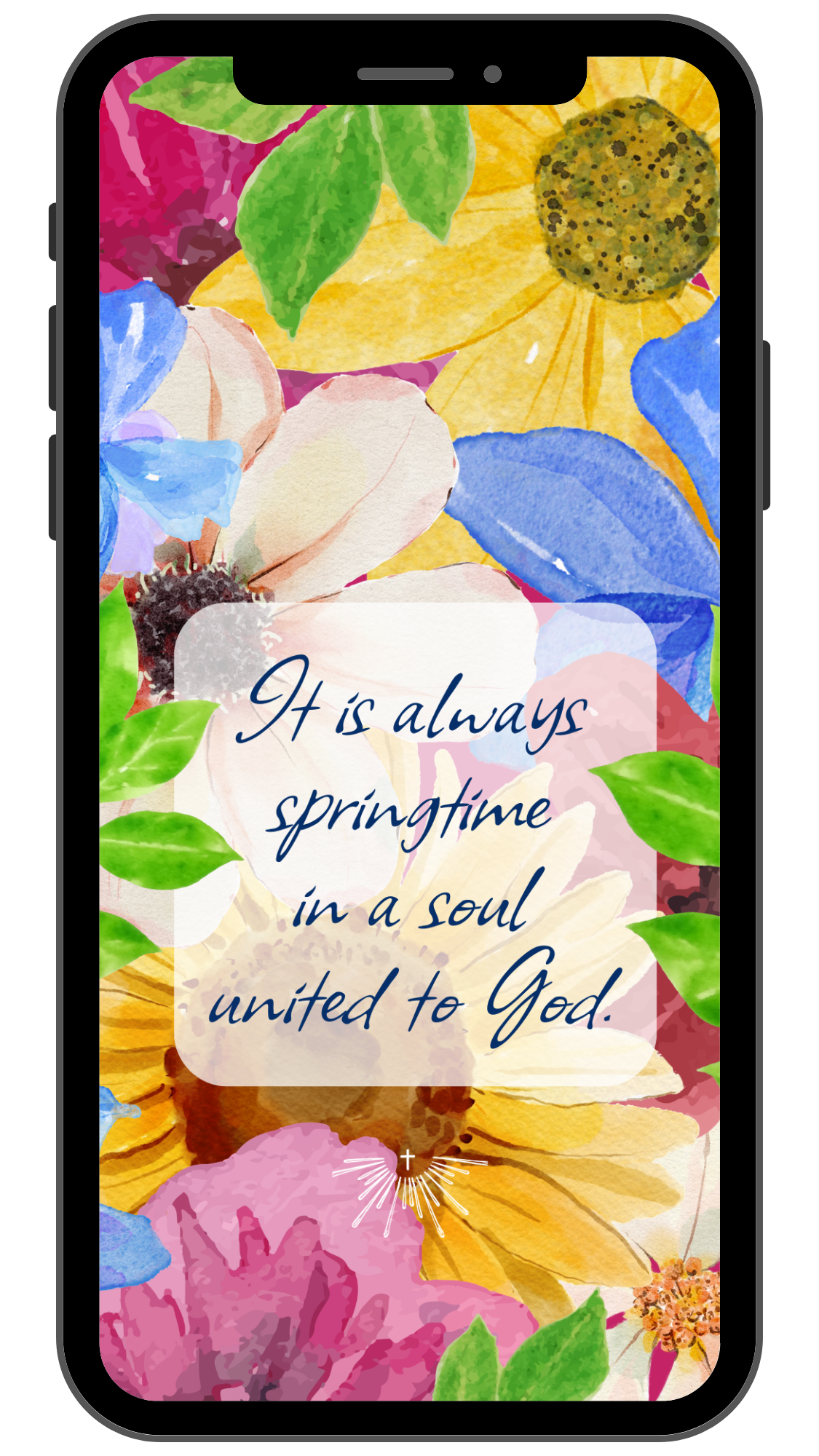 Watercolor illustration of colorful flowers and green leaves surrounding a quote that reads, 'It is always springtime in a soul united to God.'