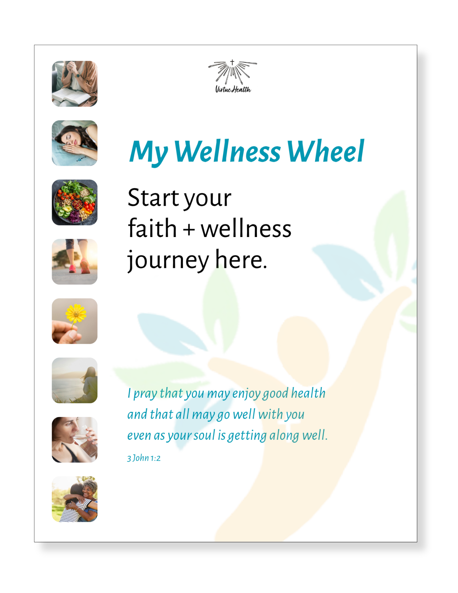A digital health wellness flyer with images of a woman reading a book, a woman sleeping, a plate of healthy food, a person walking, a person holding a yellow flower, a woman drinking water, a woman hugging an elderly person. The flyer has the logo and name 'Virtue Health' at the top, and the text 'My Wellness Wheel' in large blue font. It encourages starting a faith and wellness journey with a quote from 3 John 1:2, and mentions developing good health spiritually and physically.
