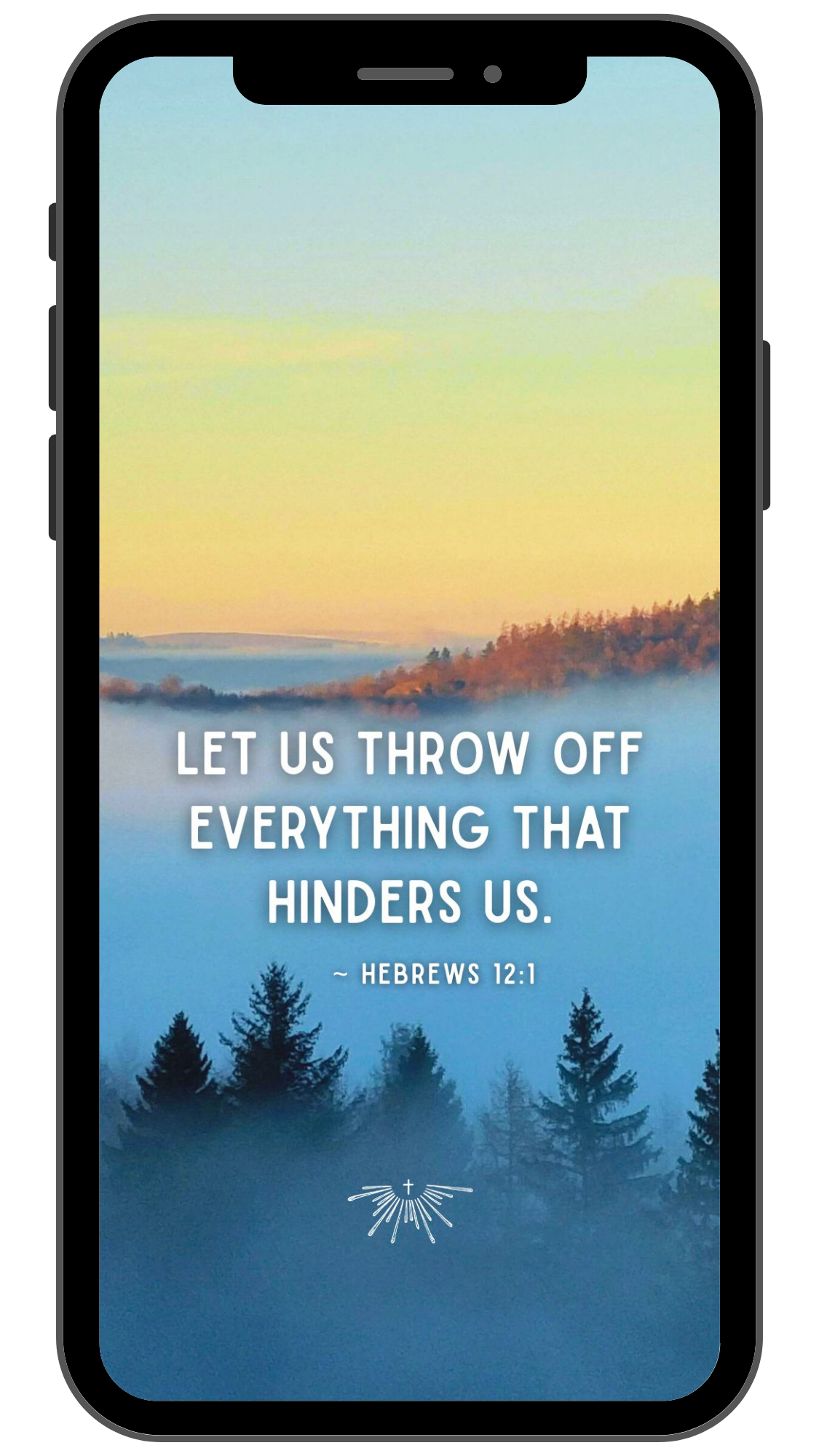 iPhone screen displaying a scenic landscape of mountains, clouds, and trees with a quote from Hebrews 12:1 that says, 'Let us throw off everything that hinders us.'