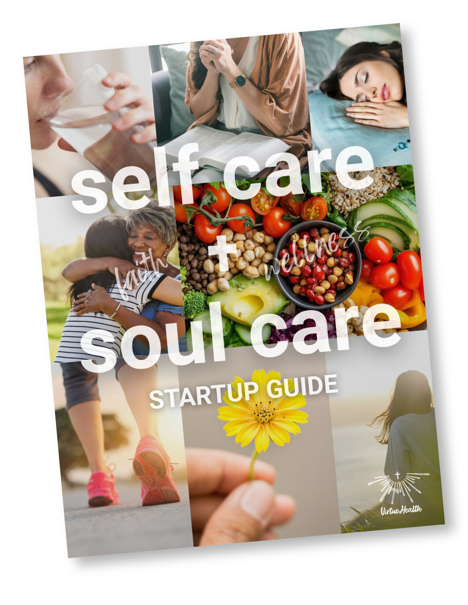 This image shows a brochure titled 'self care + wellness'. The collage includes photos of a person drinking water, a woman praying, a woman sleeping, a person hugging, colorful vegetables and grains, a person running, and a hand holding a yellow flower. The design emphasizes health, relaxation, and nutritious living.