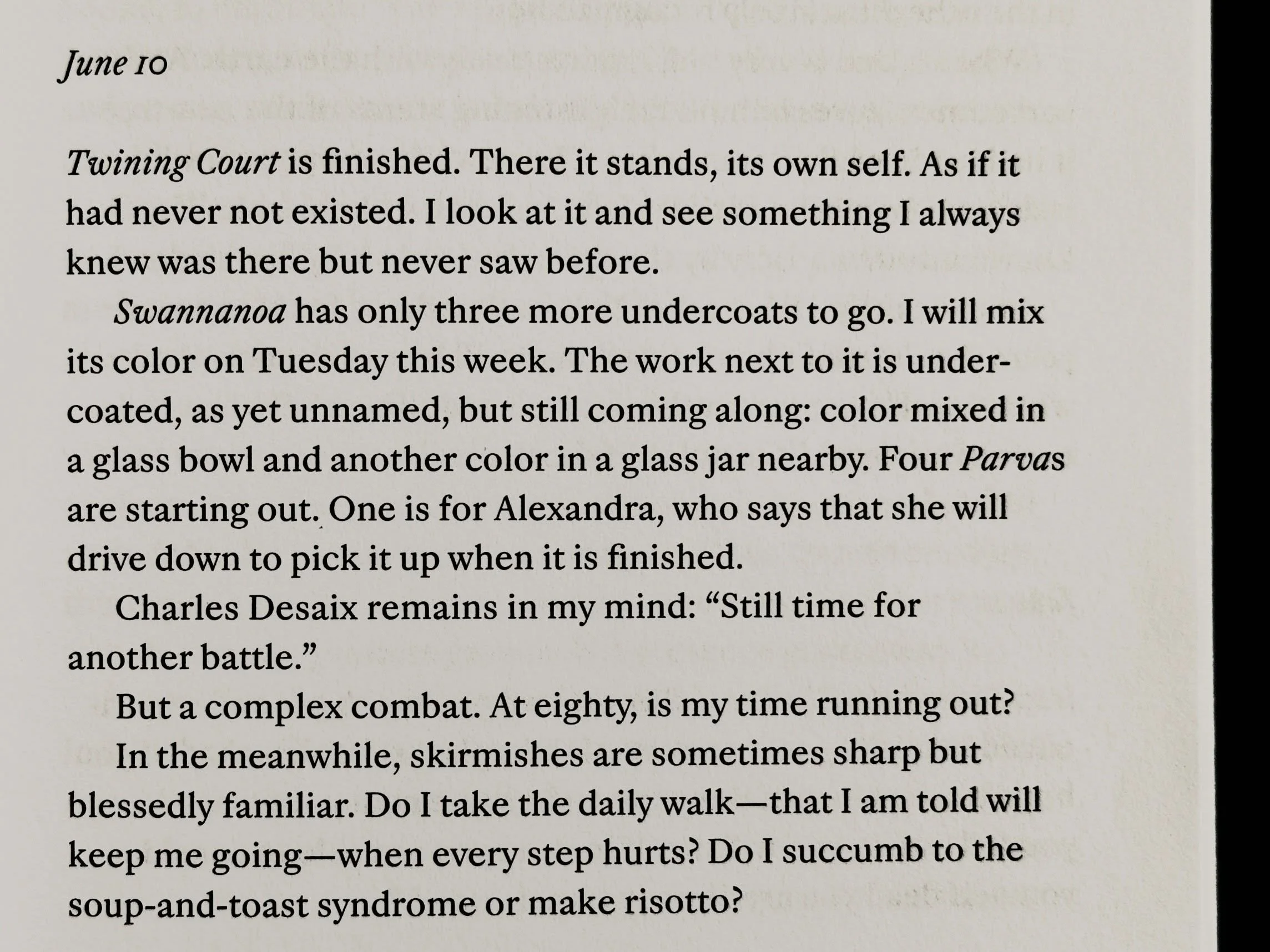 This is Anne Truitt on June 10, 2001. Today is June 10, 2026. 

from &ldquo;Yield: A Journal of an Artist&rdquo;
