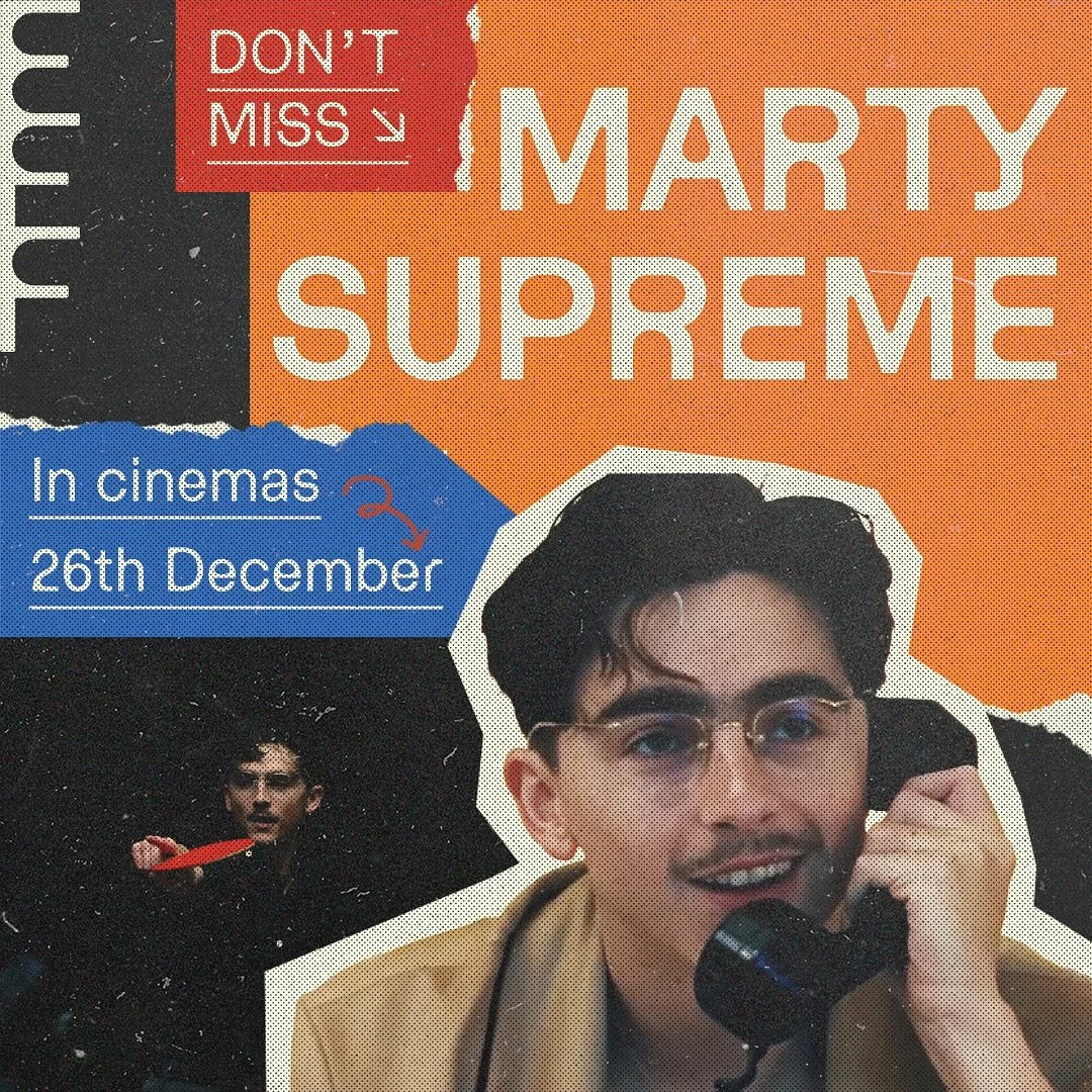 DON&rsquo;T MISS: MARTY SUPREME 🏓

It&rsquo;s the name on everybody&rsquo;s lips! You&rsquo;ve seen the infamous Zoom sketch, you&rsquo;ve seen the jacket on your favourite celebrity and you&rsquo;ve seen photos of the blimps flying over LA, S&atild