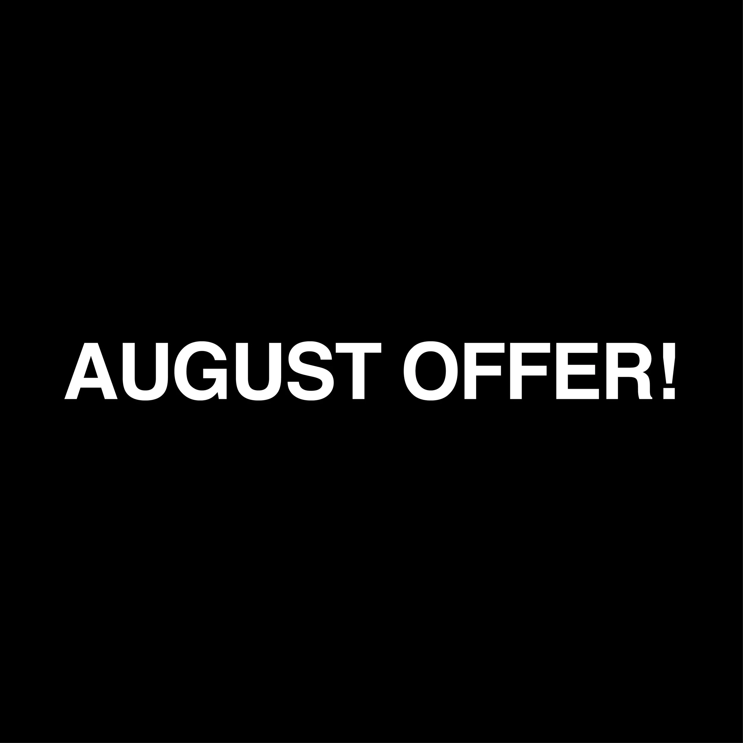 AUGUST OFFER.jpg