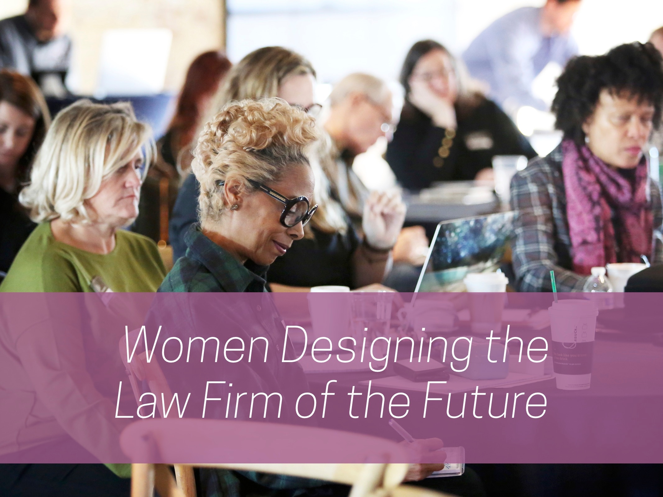 Women are designing the law firm of the future.jpg