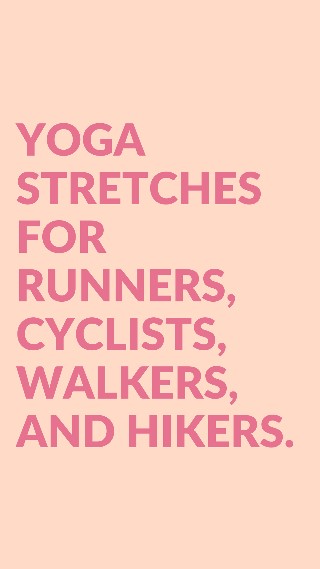 Yoga Stretches for Runners, Cyclists, Walkers, and Hikers