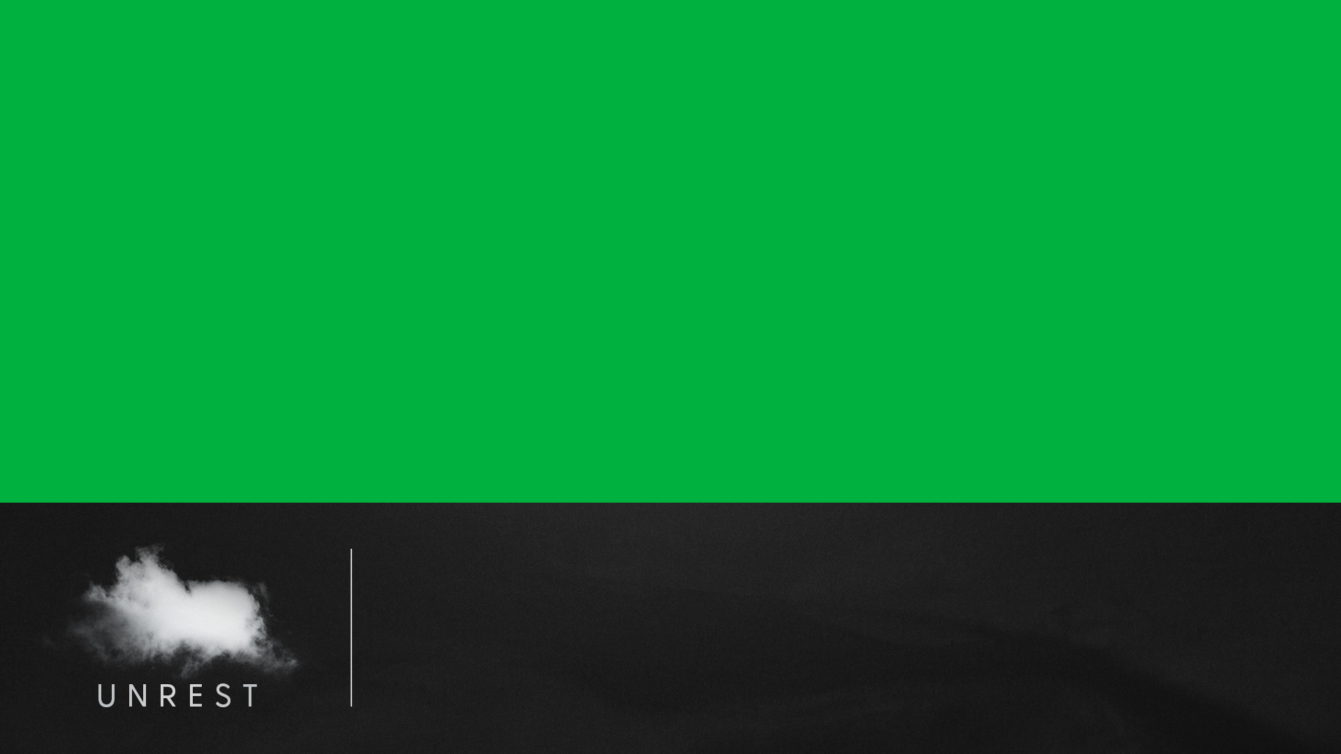 Unrest_LowerThirdChromaGreen_V1.jpg