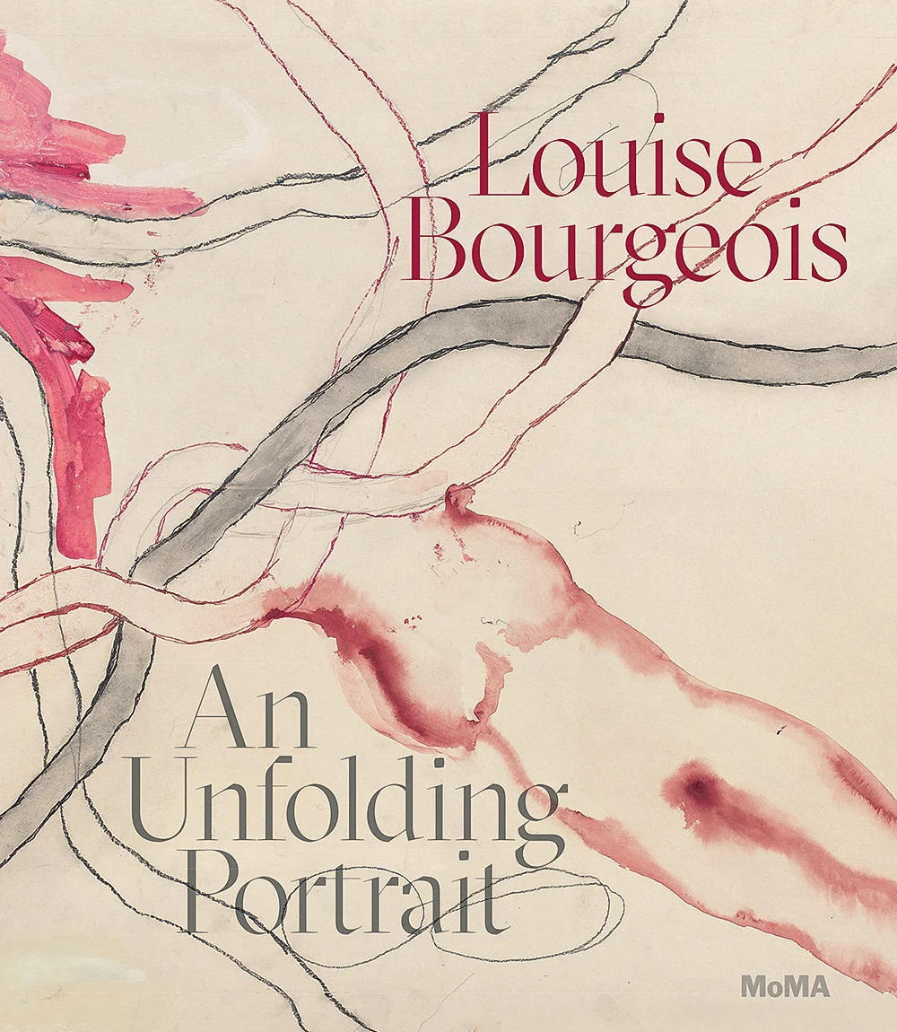 Cover of Louise Bourgeois: An Unfolding Portrait published by The Museum of Modern Art, 2017. 