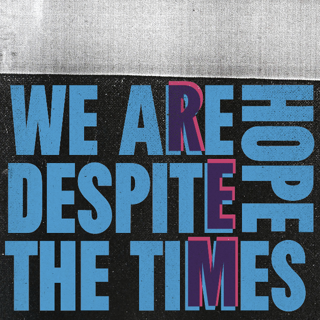 R.E.M. Debuts "We Are Hope Despite the Times" Digital Compilation to Boost Civic Engagement Ahead of the Upcoming&nbsp;Election&nbsp;Season