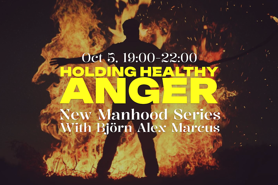 Holding Healthy Anger - Manhood