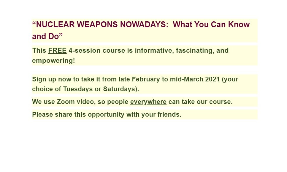4-Session Course (Tuesday Sessions): “Nuclear Weapons Nowadays: What You Can Know and Do.”