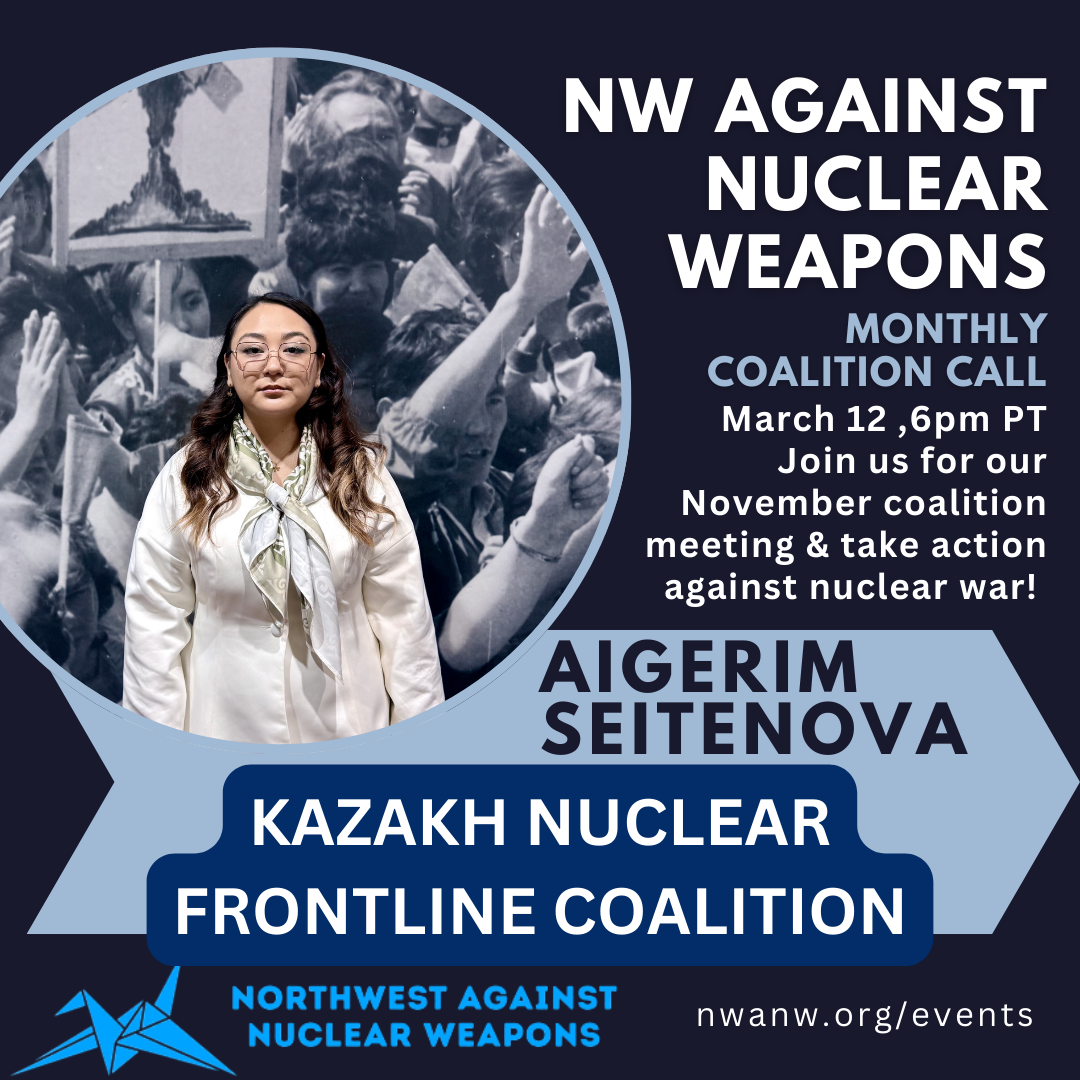 March NWANW Coalition Meeting w/ Aigerim Seitenova, Qazakh Nuclear Frontline Coalition