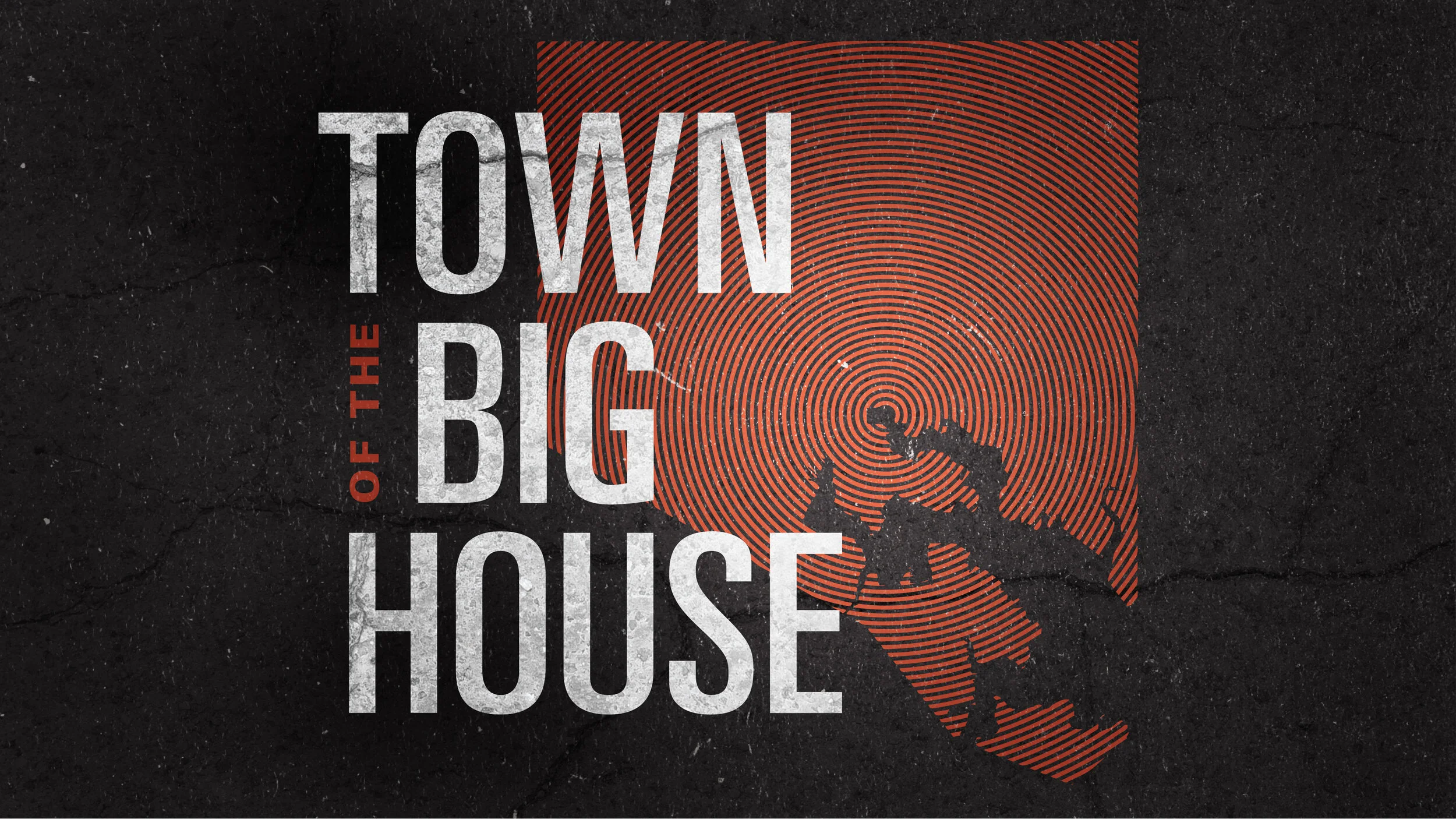 Town of the Big House