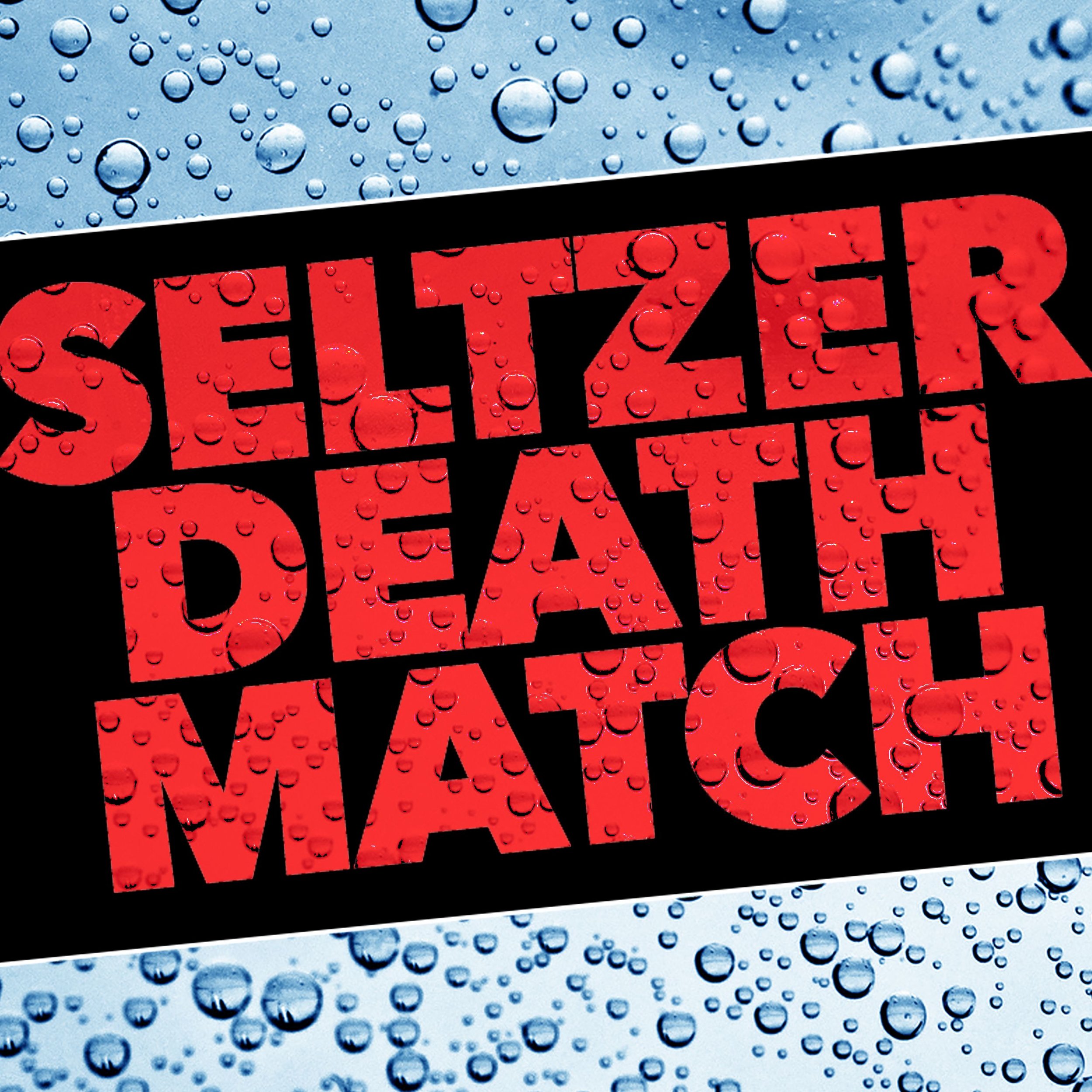 Seltzer Death Match Podcast