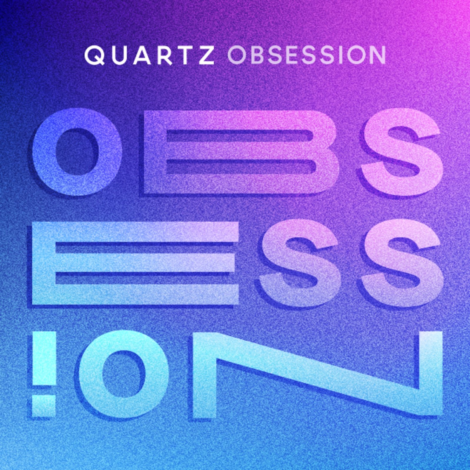 The Quartz Obsession
