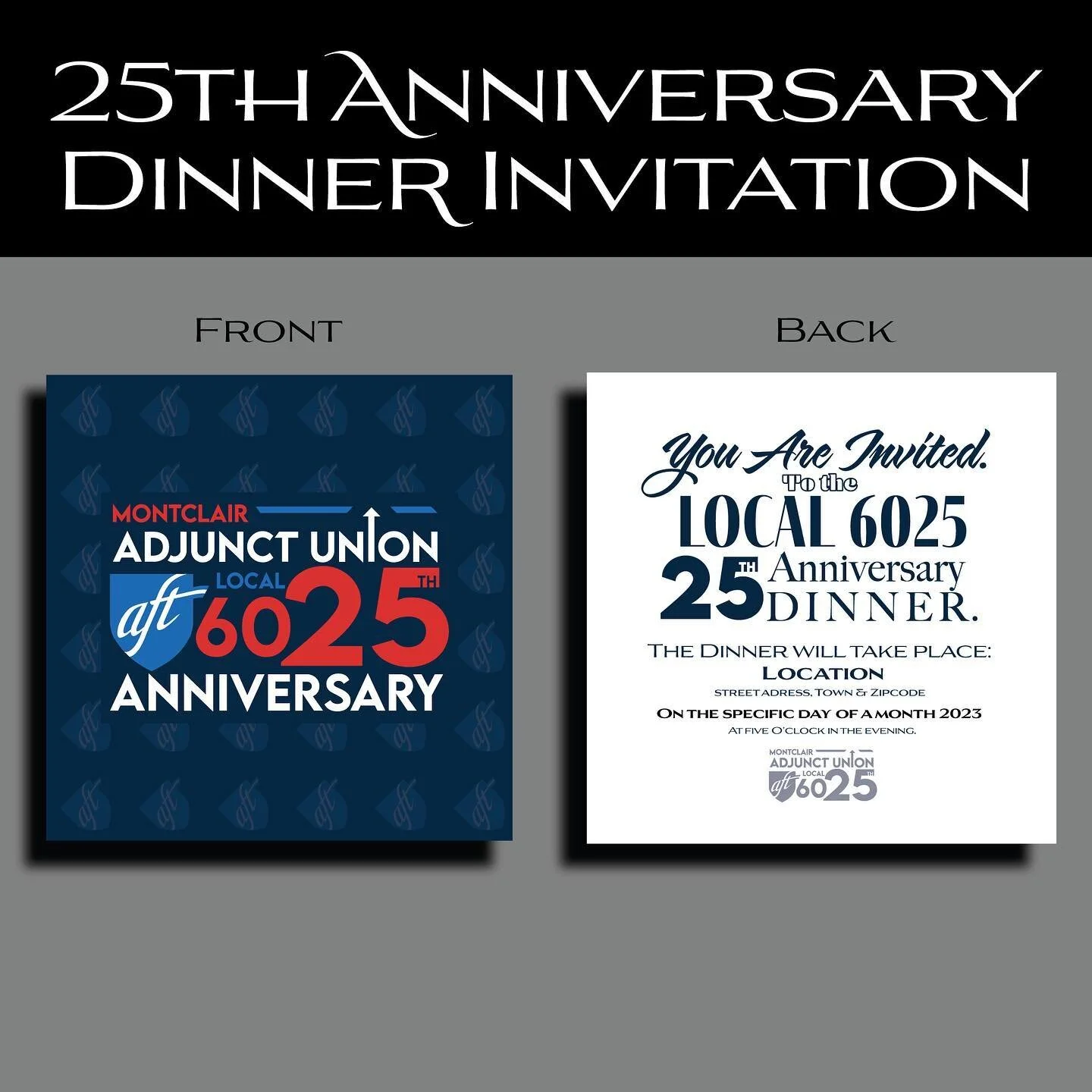 &ldquo;Local 6025&rdquo; I have been working with the Montclair Adjunct Union local 6025. We have been rebranding, creating secondary logos and creating artwork for a wide range of other projects. This invitation is my most recently completed project