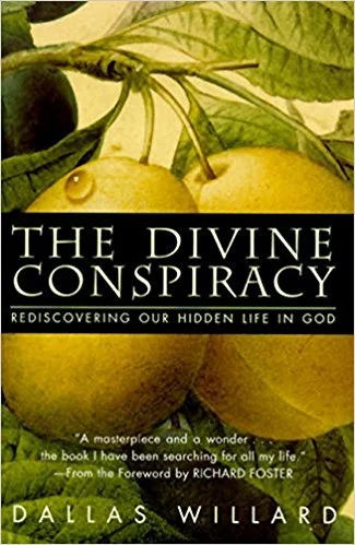 The Divine Conspiracy: Rediscovering Our Hidden Life In God